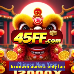 bronwin aurora onlyfan